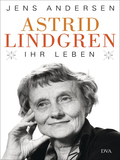 Title details for Astrid Lindgren. Ihr Leben by Jens Andersen - Wait list
